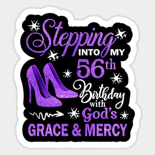 Stepping Into My 56th Birthday With God's Grace & Mercy Bday Sticker